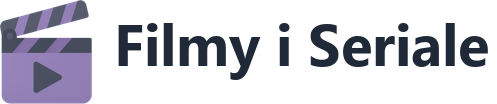 Filmy i Seriale
